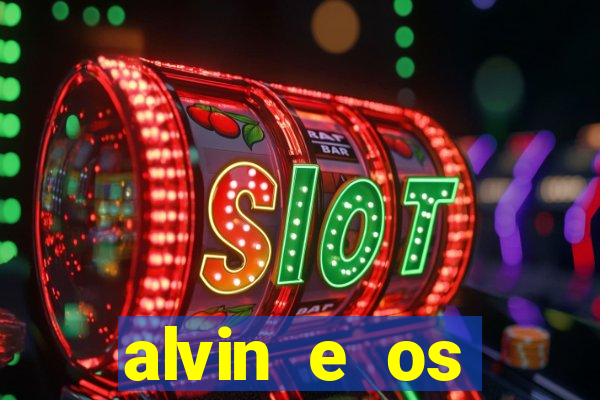 alvin e os esquilos redecanais